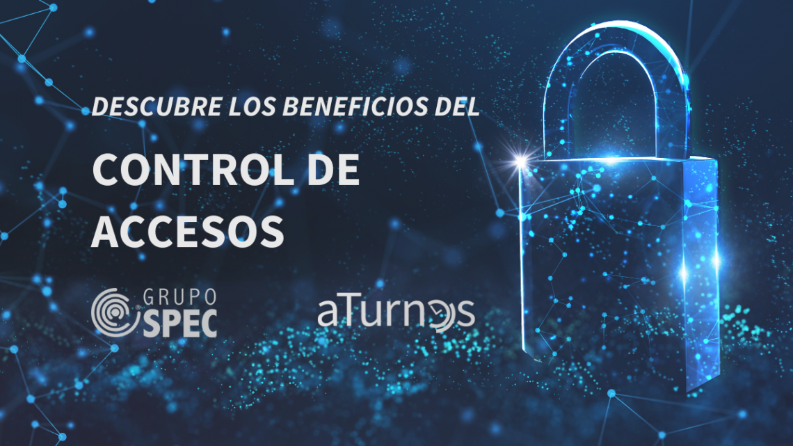 BENEFICIOS DEL CONTROL DE ACCESOS