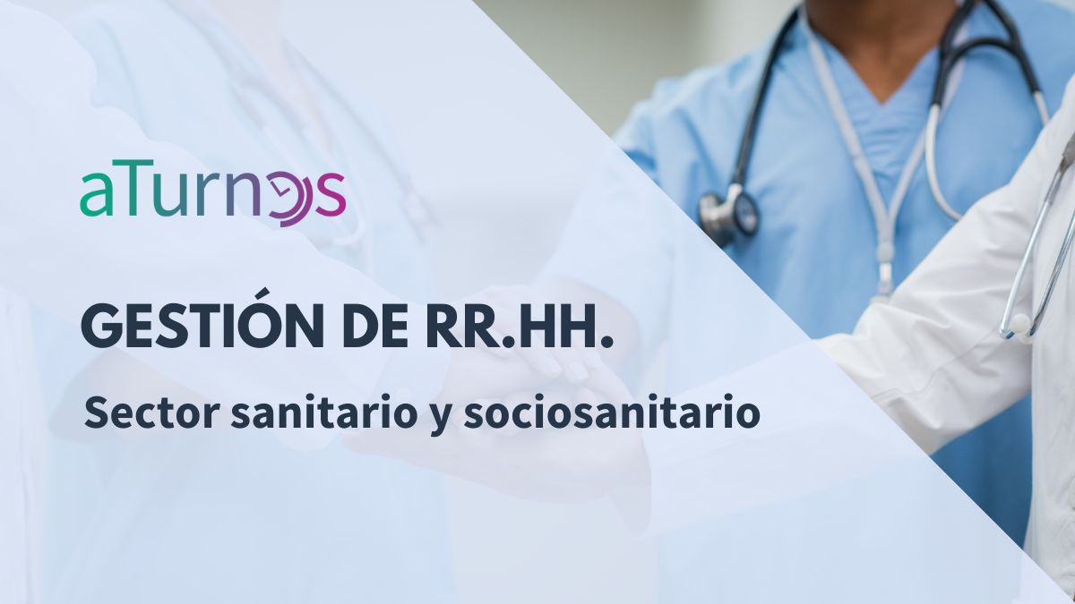 Gestión de recursos humanos en hospitales y centros sociosanitarios, mostrando planificación de personal y atención de calidad en el servicio