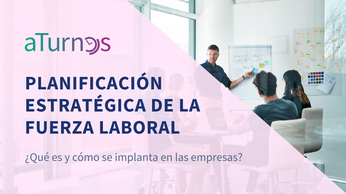 planificacion estrategica de la fuerza labora y aturnos