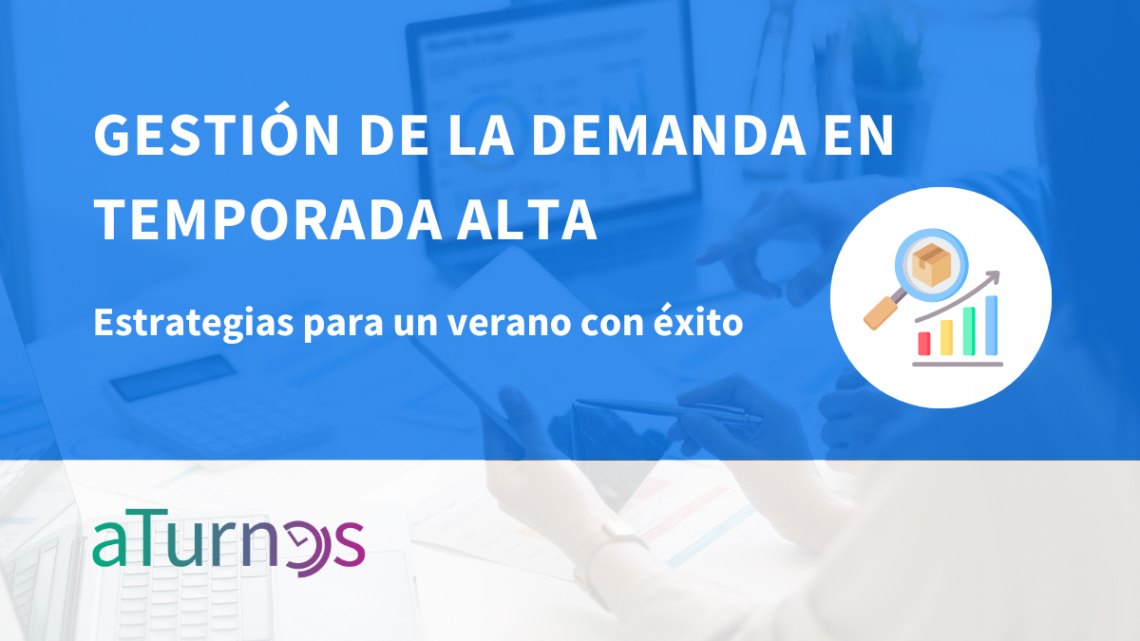 Estrategias para gestionar la demanda en temporadas altas