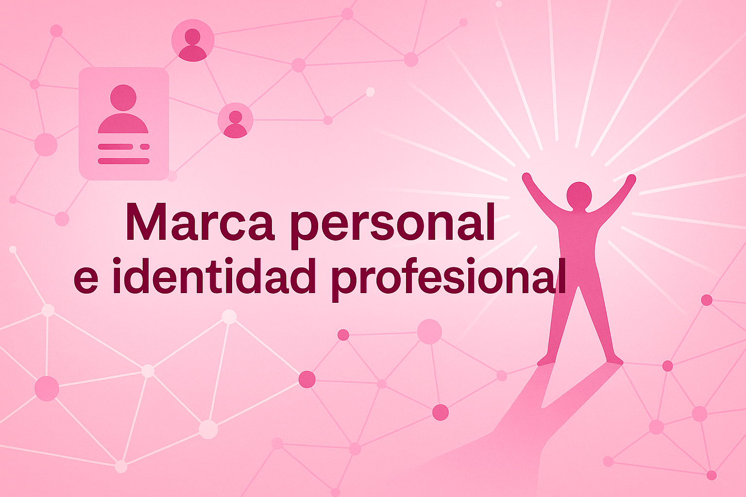 Cómo la marca personal e identidad profesional fortalecen la cultura y reputación en las empresas