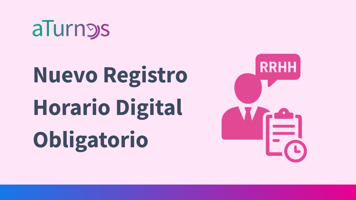 Implicaciones y alcance del nuevo decreto sobre el registro horario digital obligatorio en las empresas. Descubre cómo puede aTurnos ayudarte a implantarlo de forma eficaz y sus beneficios.