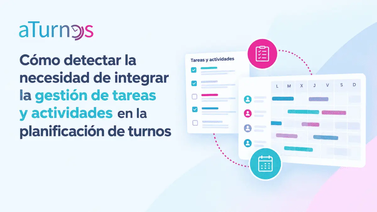 Gestión de tareas y actividades en la planificación de turnos